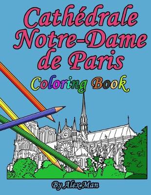 Book cover for Cath drale Notre-Dame de Paris Coloring Book