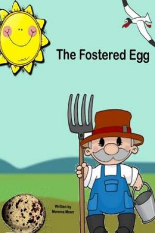 Cover of The Fostered Egg