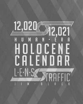 Book cover for 12,020 & 12,021 Human Era Holocene Calendar - LENS Traffic