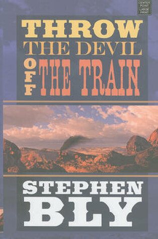 Cover of Throw The Devil Off The Train