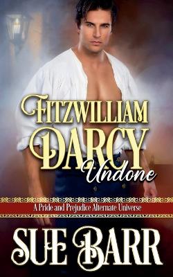 Book cover for Fitzwilliam Darcy Undone