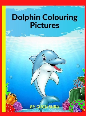 Book cover for Dolphin Colouring Pictures
