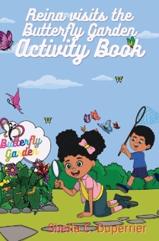 Cover of Reina Visits the Butterfly Garden - Activity Book