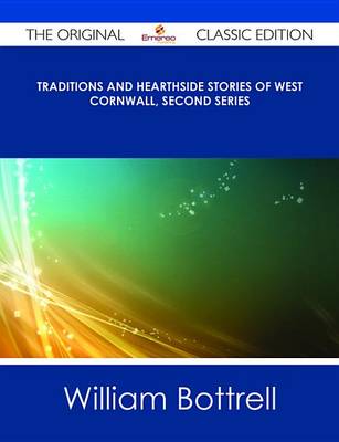 Book cover for Traditions and Hearthside Stories of West Cornwall, Second Series - The Original Classic Edition