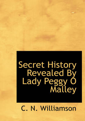 Book cover for Secret History Revealed by Lady Peggy O Malley