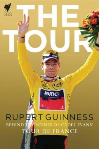 Cover of Tour, The:Behind The Scenes of Cadel Evans' Tour de France