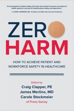 Cover of Zero Harm: How to Achieve Patient and Workforce Safety in Healthcare