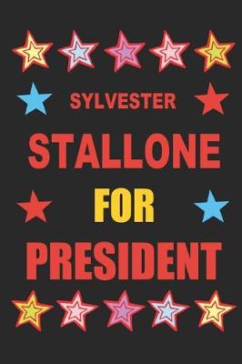 Book cover for Sylvester Stallone for President