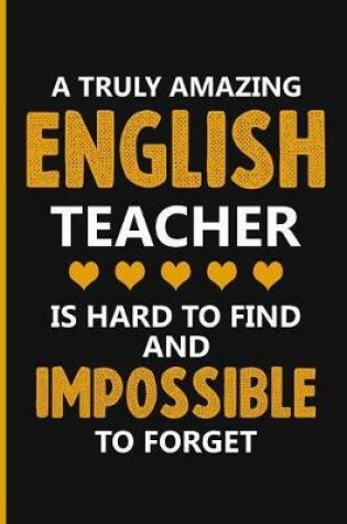 Cover of A Truly Amazing English Teacher Is Hard To Find And Impossible To Forget