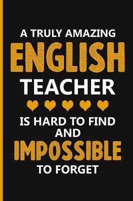 Book cover for A Truly Amazing English Teacher Is Hard To Find And Impossible To Forget