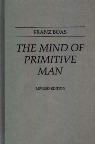 Cover of The Mind of Primitive Man, 2nd Edition