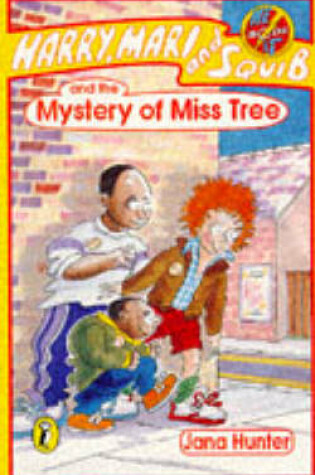 Cover of Harry, Mari and Squib and the Mystery of Miss Tree