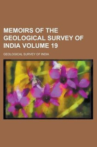 Cover of Memoirs of the Geological Survey of India Volume 19