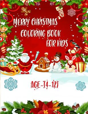 Book cover for Merry Christmas Coloring Book For Kids, Age(4-12)