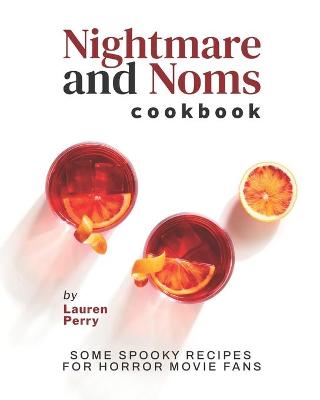 Book cover for Nightmare and Noms Cookbook