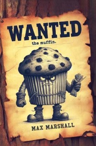 Cover of Wanted the Muffin