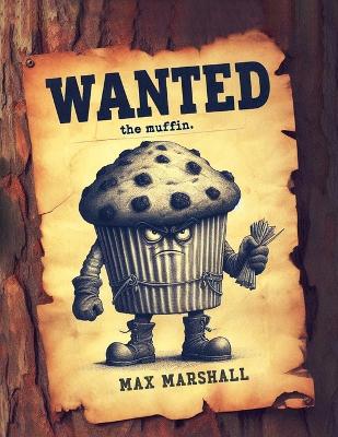 Book cover for Wanted the Muffin