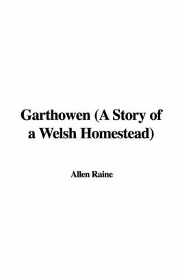 Book cover for Garthowen (a Story of a Welsh Homestead)