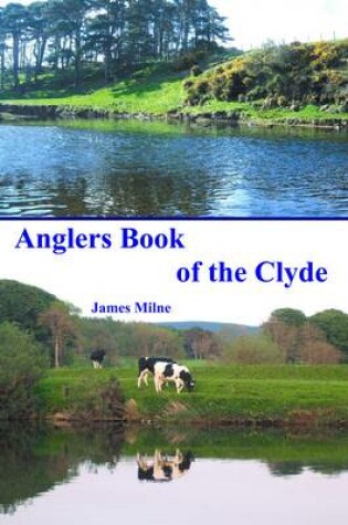 Cover of Anglers Book of the Clyde