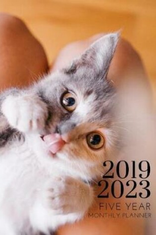 Cover of 2019-2023 Five Year Planner Kitten Cat Goals Monthly Schedule Organizer