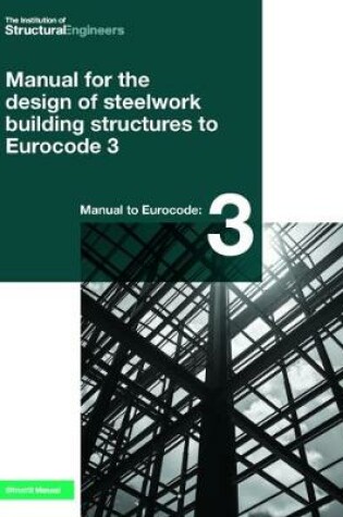 Cover of Manual for the design of steelwork building structures to Eurocode 3