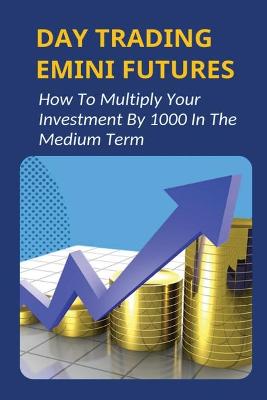 Book cover for Day Trading Emini Futures