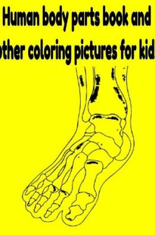 Cover of Human body parts book and other coloring pictures for kids