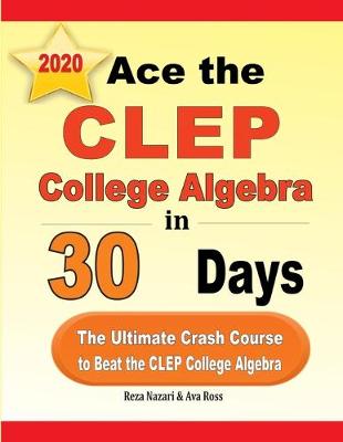 Cover of Ace the CLEP College Algebra in 30 Days
