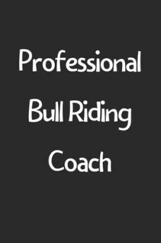 Cover of Professional Bull Riding Coach