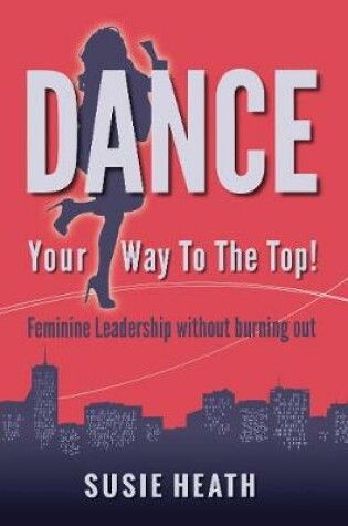 Cover of Dance Your Way to the Top!