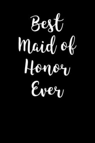 Cover of Best Maid of Honor Ever