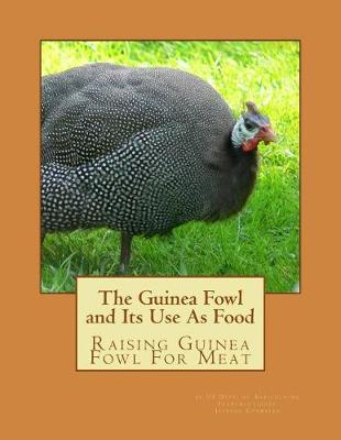 Book cover for The Guinea Fowl and Its Use As Food