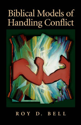 Book cover for Biblical Models of Handling Conflict