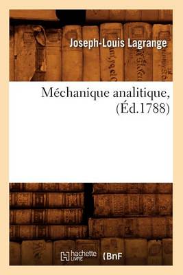 Cover of M�chanique Analitique, (�d.1788)