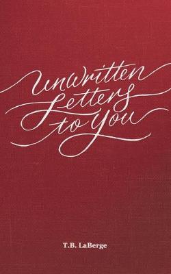 Book cover for Unwritten Letters to You