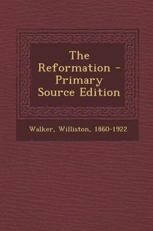 Cover of The Reformation - Primary Source Edition