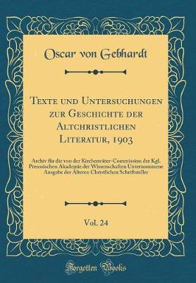 Book cover for Texte Und Untersuchungen Zur Geschichte Der Altchristlichen Literatur, 1903, Vol. 24