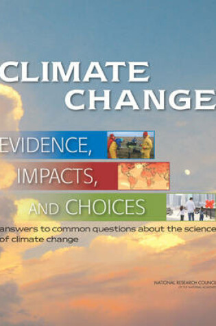 Cover of Climate Change: Evidence, Impacts, and Choices