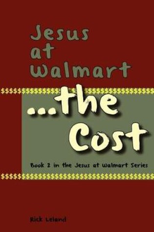 Cover of Jesus at Walmart...the Cost