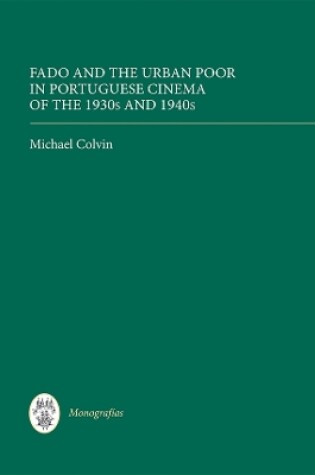 Cover of Fado and the Urban Poor in Portuguese Cinema of the 1930s and 1940s