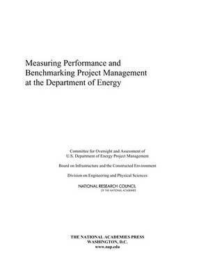 Book cover for Measuring Performance and Benchmarking Project Management at the Department of Energy