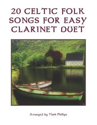 Book cover for 20 Celtic Folk Songs for Easy Clarinet Duet