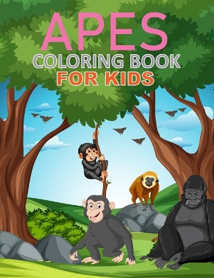 Book cover for Apes Coloring Book For Kids