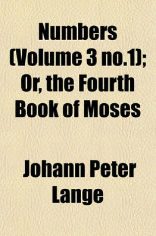 Cover of Numbers (Volume 3 No.1); Or, the Fourth Book of Moses