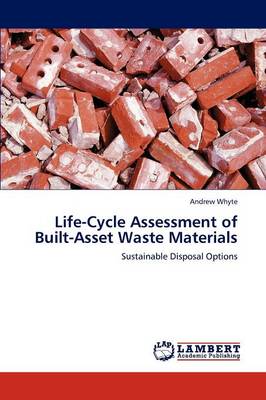 Book cover for Life-Cycle Assessment of Built-Asset Waste Materials