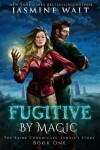 Book cover for Fugitive by Magic