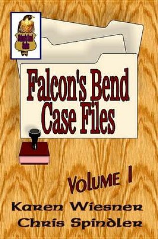 Cover of Falcon's Bend Case Files, Volume I (the Early Cases)