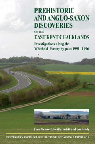 Cover of Prehistoric and Anglo-Saxon Discoveries on the East Kent Chalklands