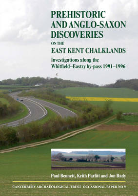 Book cover for Prehistoric and Anglo-Saxon Discoveries on the East Kent Chalklands