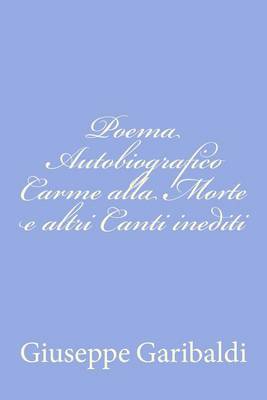 Book cover for Poema Autobiografico Carme alla Morte e altri Canti inediti